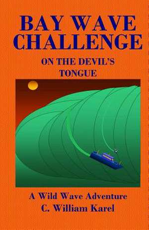 Bay Wave Challenge de C. William Karel