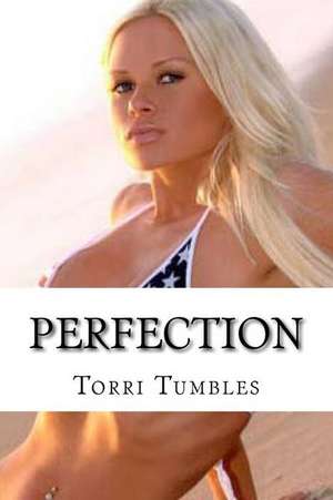 Perfection de Torri Tumbles