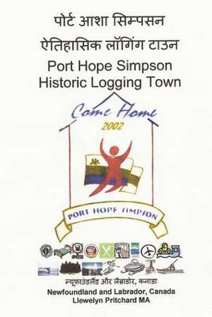 Port Hope Simpson Historic Logging Town de Llewelyn Pritchard Ma