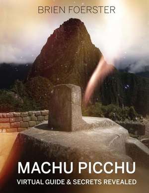 Machu Picchu de Brien Foerster