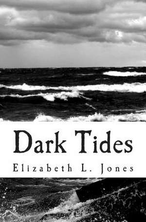 Dark Tides de Elizabeth L. Jones