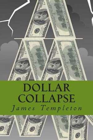 Dollar Collapse de James Templeton