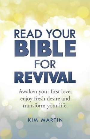 Read Your Bible for Revival de Kim Martin