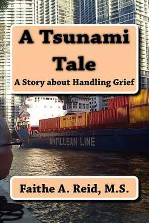 A Tsunami Tale de Faithe a. Reid M. S.