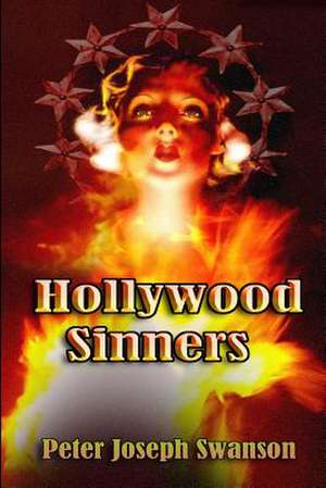 Hollywood Sinners de Peter Joseph Swanson