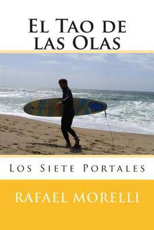 El Tao de Las Olas de Rafael Morelli