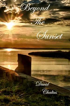 Beyond the Sunset de David Chaltas