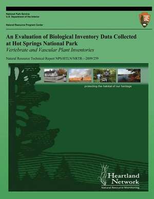 An Evaluation of Biological Inventory Data Collected at Hot Springs National Park Vertebrate and Vascular Plant Inventories de National Park Service