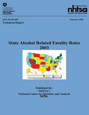 State Alcohol Related Fatality Rates de National Highway Traffic Safety Administ