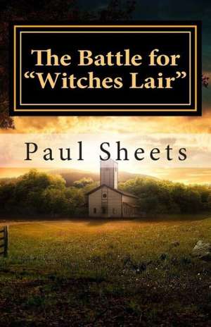 The Battle for Witches Lair: The Witches Against the Master de Sheets Jr, MR Paul T.