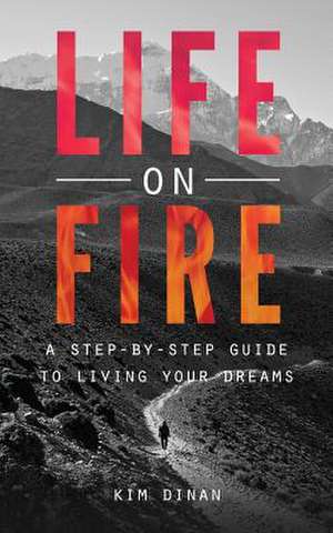 Life on Fire de Kim Dinan