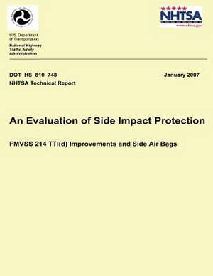 An Evaluation of Side Impact Protection de National Highway Traffic Safety Administ