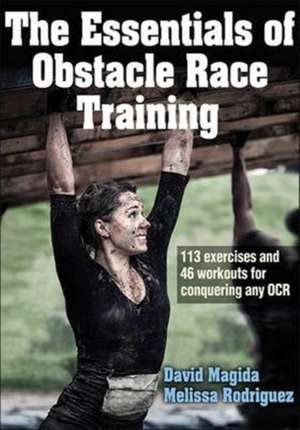 The Essentials of Obstacle Course Racing: A Guide to Trail Running de David Magida