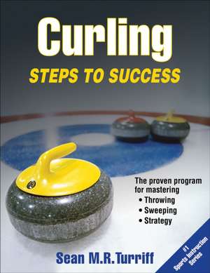 Curling – Steps to Success de Sean Turriff