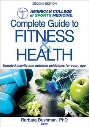 ACSM`s Complete Guide to Fitness & Health de Barbara A. Bushman