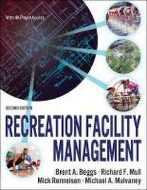 Recreation Facility Management de Brent A. Beggs