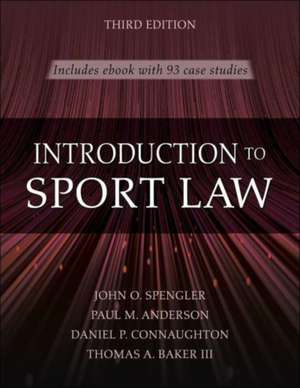 Introduction to Sport Law With Case Studies in Sport Law 3rd Edition de John O. Spengler