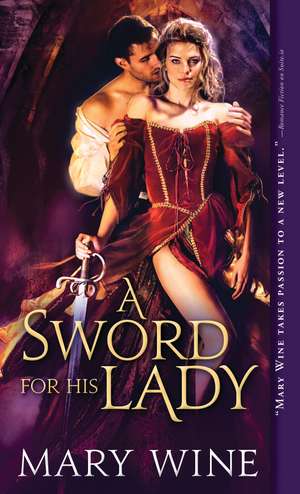 A Sword for His Lady de Mary Wine
