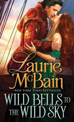 Wild Bells to the Wild Sky de Laurie McBain