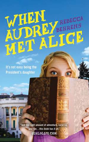 When Audrey Met Alice de Rebecca Behrens