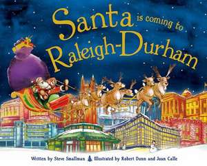 Santa Is Coming to Raleigh-Durham de STEVE SMALLMAN