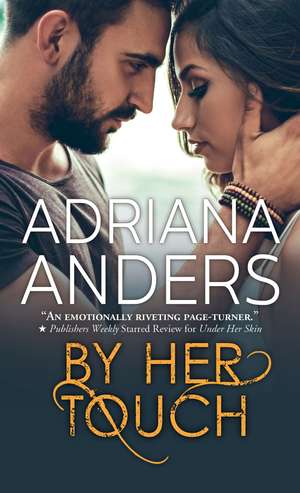 By Her Touch de Adriana Anders