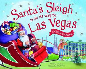 Santa's Sleigh Is on Its Way to Las Vegas: A Christmas Adventure de Eric James