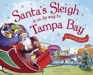 Santa's Sleigh Is on Its Way to Tampa Bay: A Christmas Adventure de Eric James