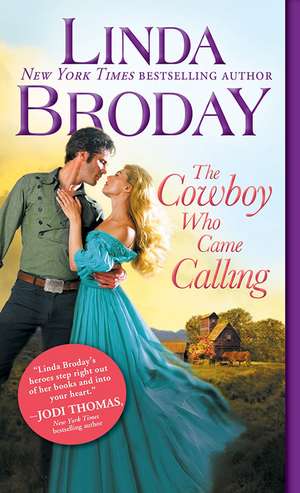 The Cowboy Who Came Calling de Linda Broday