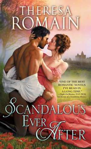 Scandalous Ever After de Theresa Romain