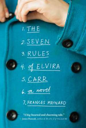 The Seven Rules of Elvira Carr de Frances Maynard