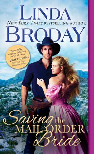 Saving the Mail Order Bride de Linda Broday