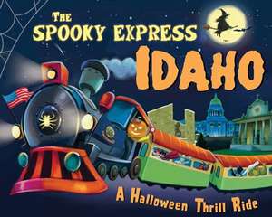 The Spooky Express Idaho de Eric James