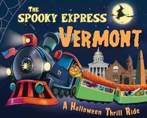 The Spooky Express Vermont de Eric James