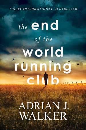 The End of the World Running Club de Adrian Walker