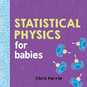 Statistical Physics for Babies de Chris Ferrie