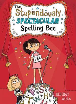 Stupendously Spectacular Spelling Bee de Deborah Abela