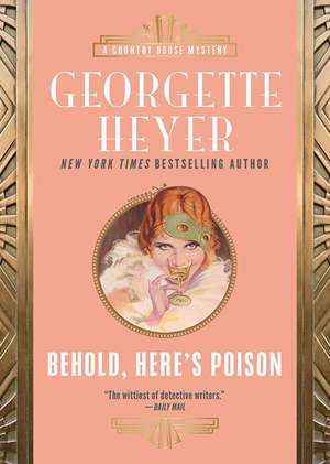 Behold, Here's Poison de Georgette Heyer