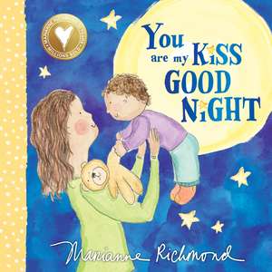 You Are My Kiss Good Night de Marianne Richmond