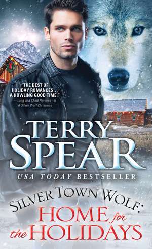 Silver Town Wolf: Home for the Holidays de Terry Spear