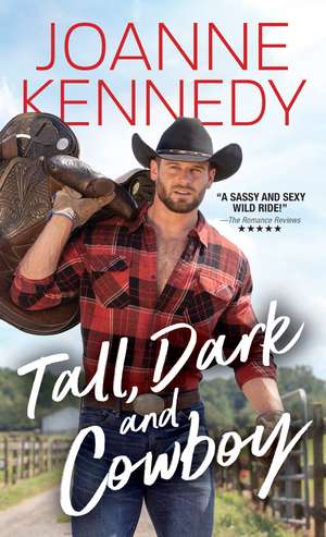 Tall, Dark and Cowboy de Joanne Kennedy