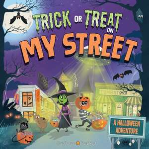 Trick or Treat on My Street de Eric James