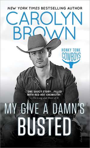 My Give a Damn's Busted de Carolyn Brown