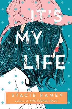 It's My Life de Stacie Ramey