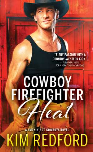 Cowboy Firefighter Heat de Kim Redford