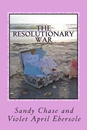 The Resolutionary War: Acoustical Monitoring 2009 de Sandy Chase