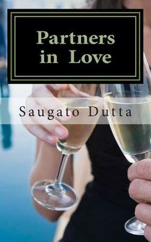 Partners in Love de Saugato Dutta