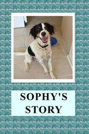 Sophy's Story de April Kihlstrom