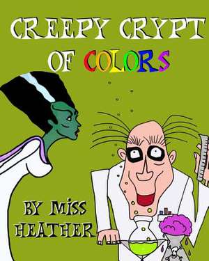 Creepy Crypt of Colors de Miss Heather