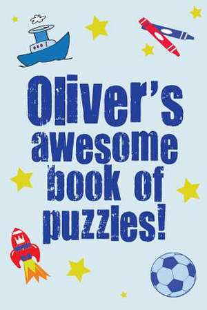 Oliver's Awesome Book of Puzzles! de Clarity Media